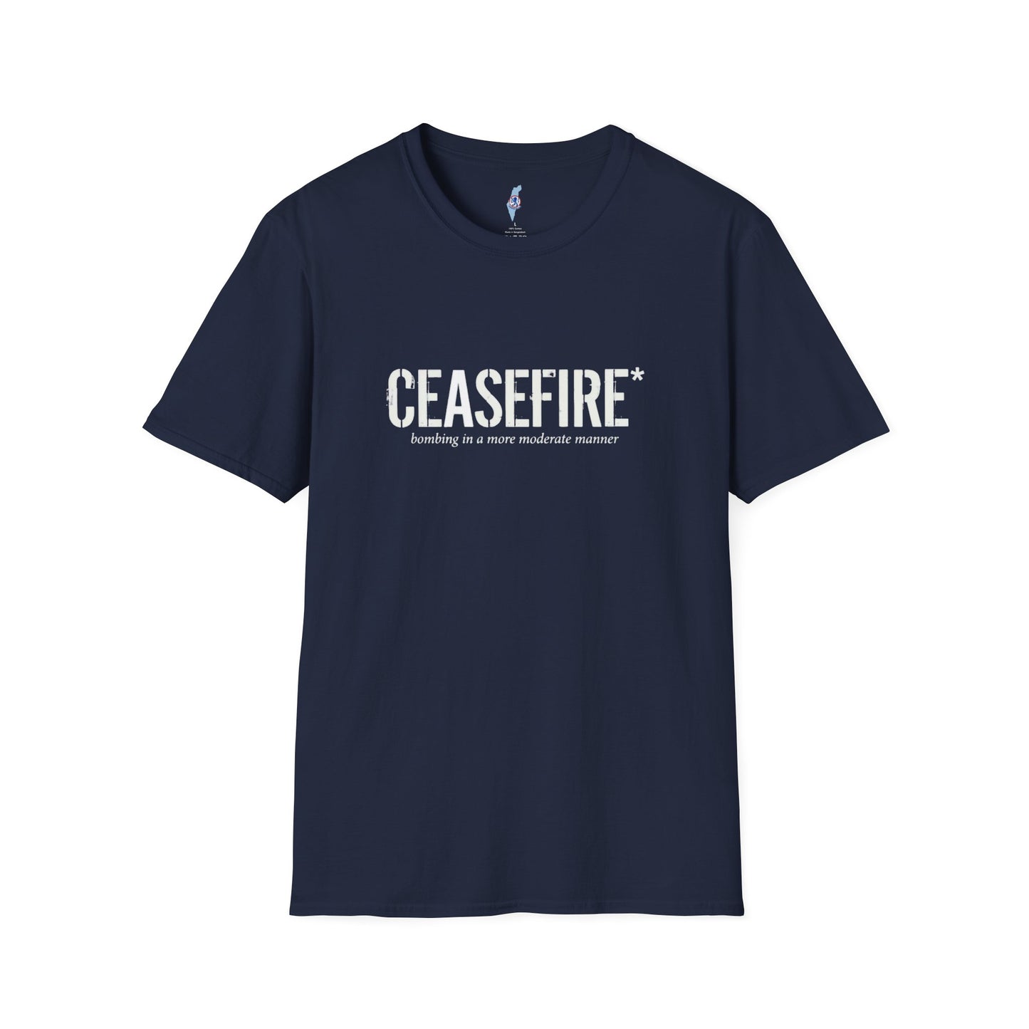 Ceasefire T-Shirt — “Ceasefire: bombing in a more moderate manner” Graphic Tee