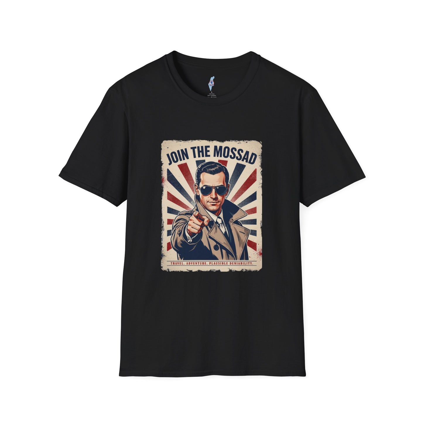 "Join the Mossad: Travel, Adventure, Plausible Deniability" T-Shirt