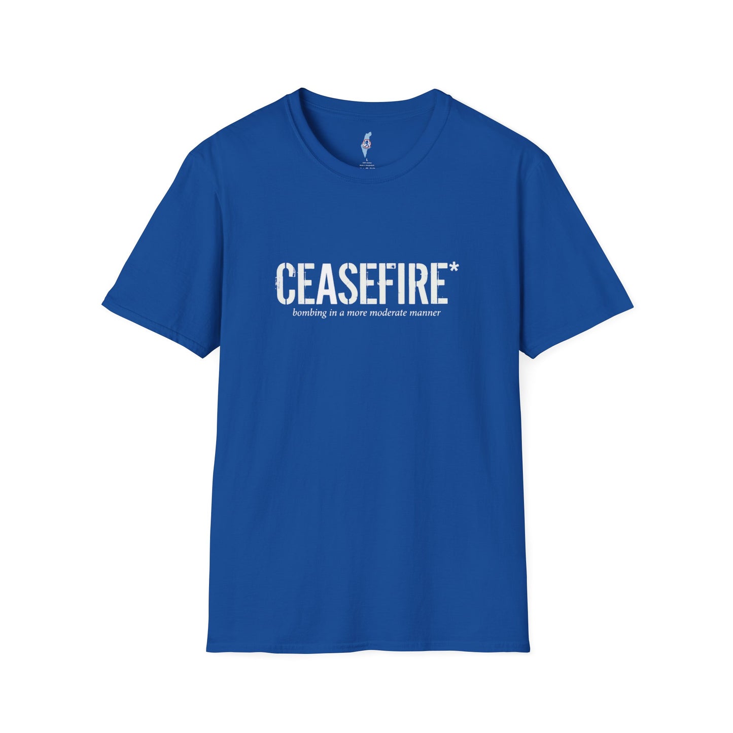 Ceasefire T-Shirt — “Ceasefire: bombing in a more moderate manner” Graphic Tee