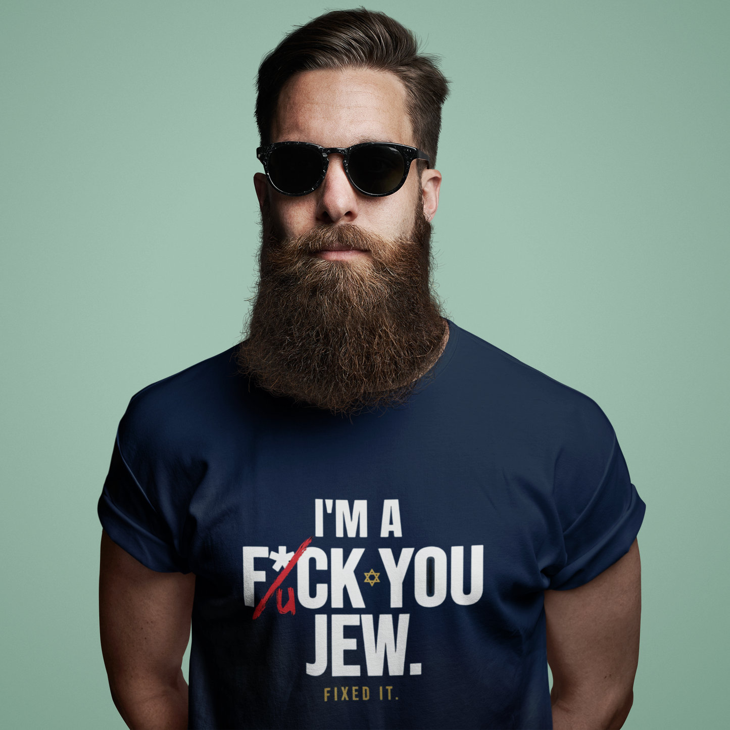 I'm a F*ck You Jew Tee · Crossed Out Collection