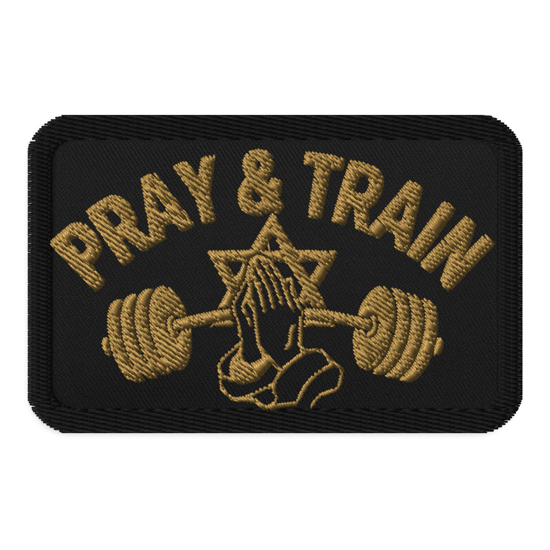 Pray & Train Embroidered Patch