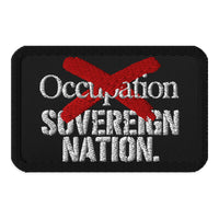 Sovereign Nation Embroidered Patch -Occupation Strikethrough view 1